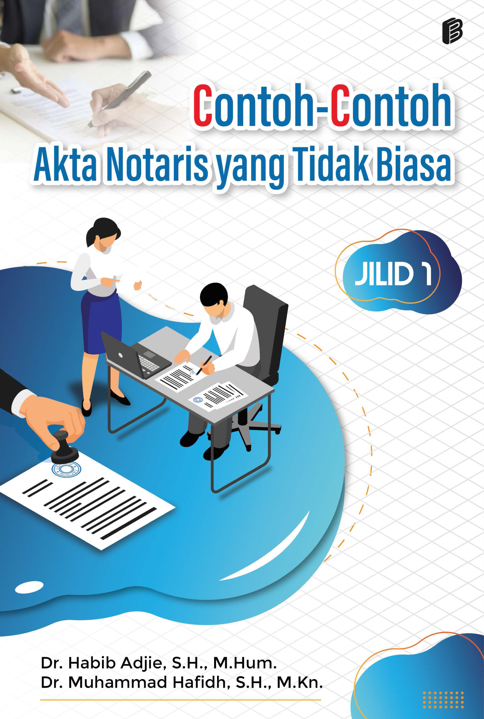 CONTOH-CONTOH AKTA NOTARIS YANG TIDAK BIASA