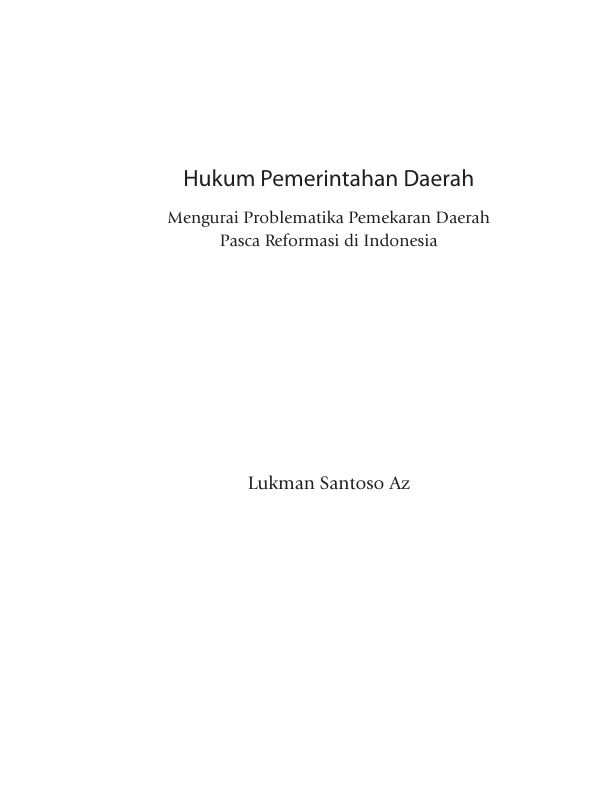 HUKUM PEMERINTAHAN DAERAH Mengurai Problematika Pemekaran Daerah Pasca Reformasi di Indonesia